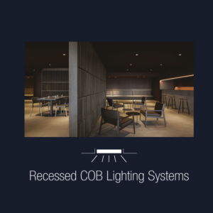 Recessed COB Lighting Systems