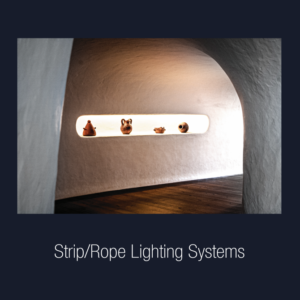 Strip or Rope Lighting Systems